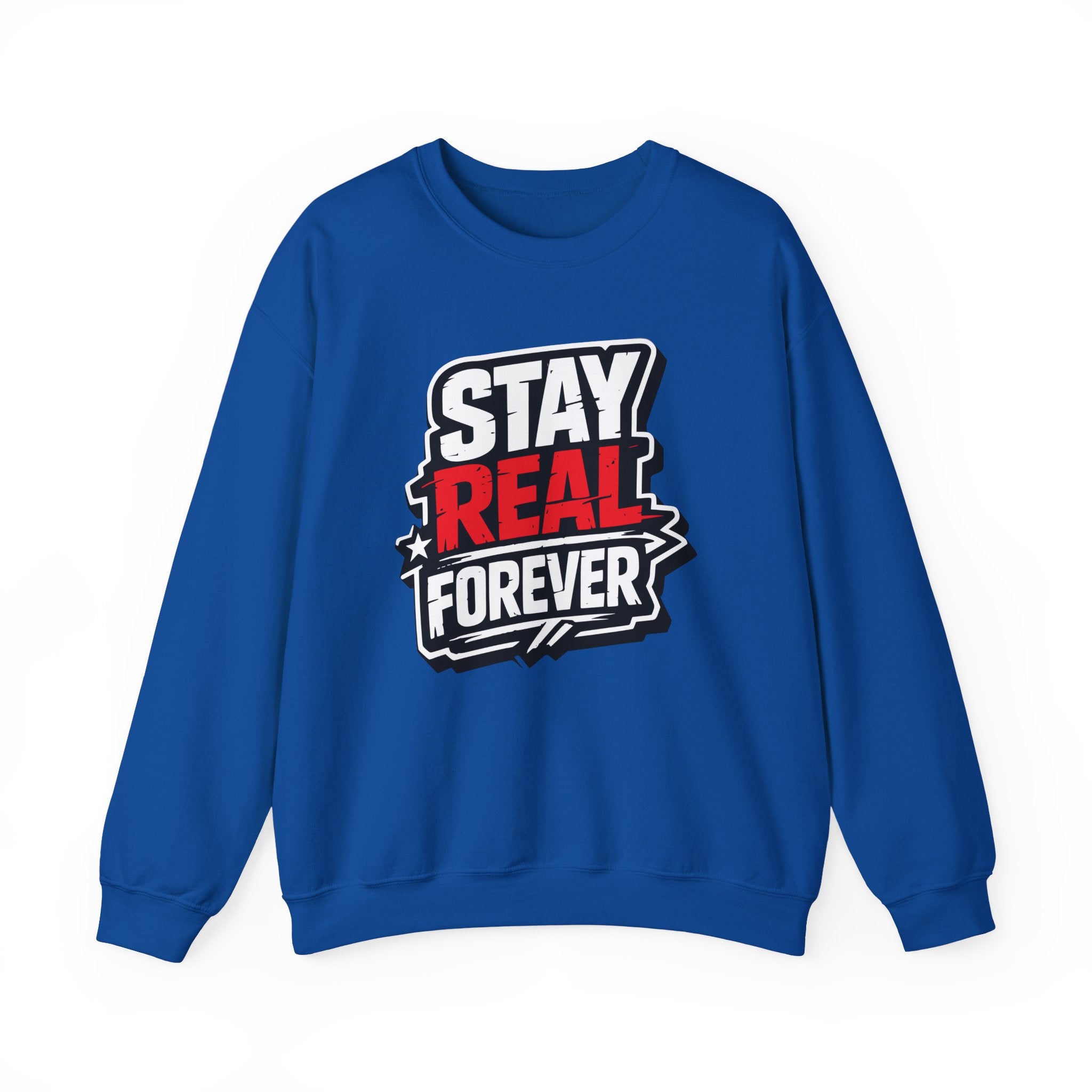 «Stay Real Forever» sweatshirt