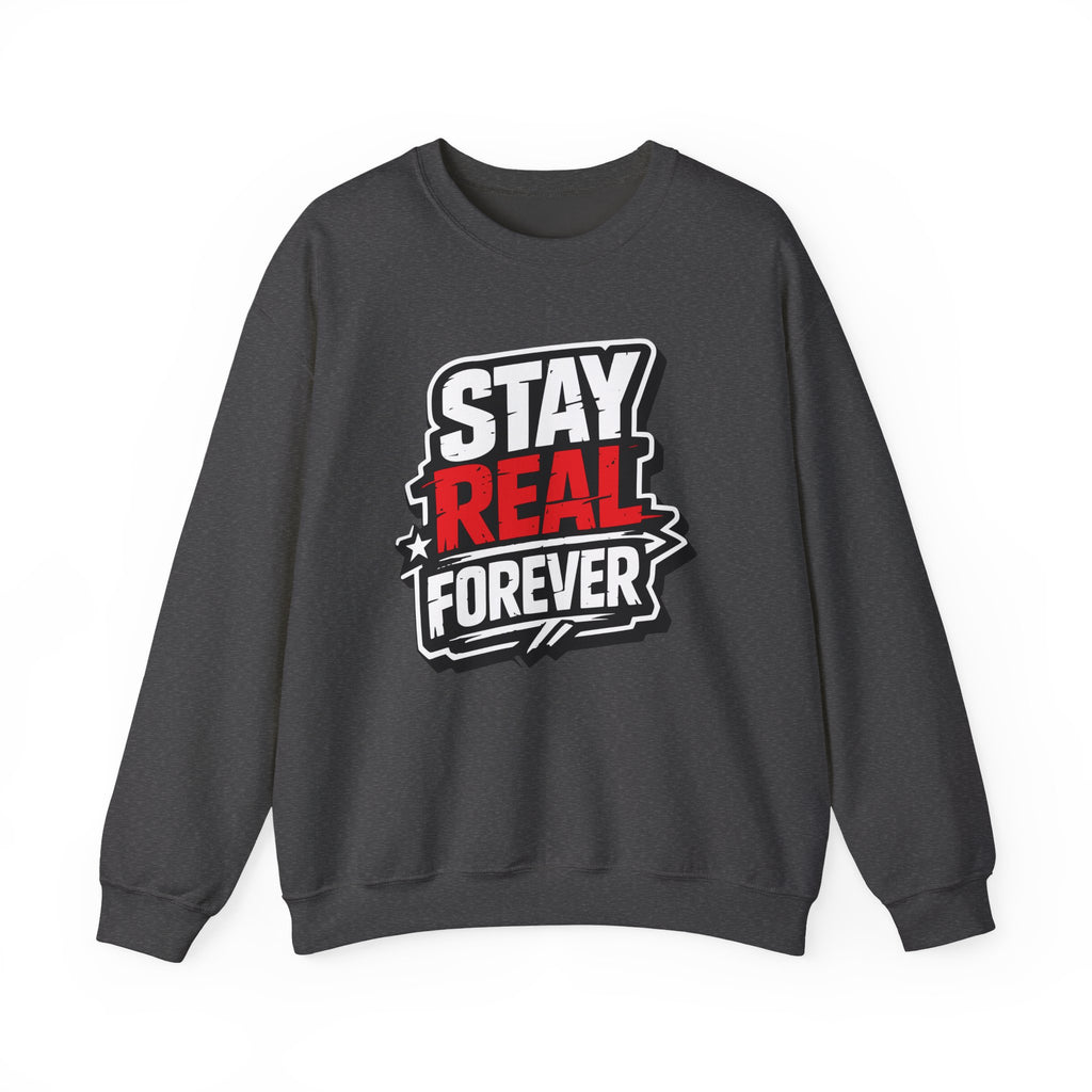 «Stay Real Forever» sweatshirt