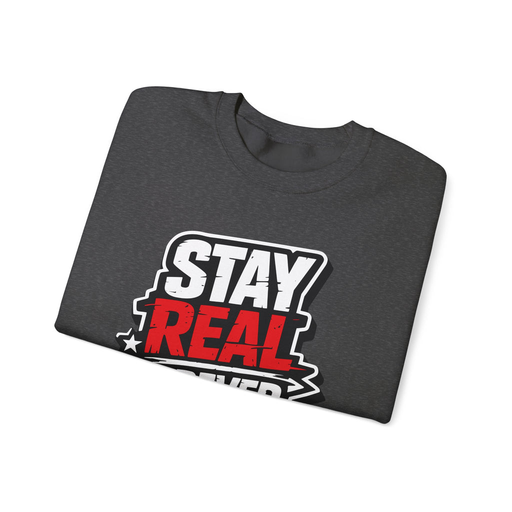 «Stay Real Forever» sweatshirt