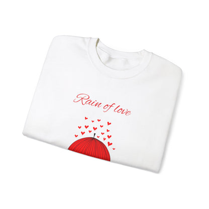 Rain of love Sweatshirt