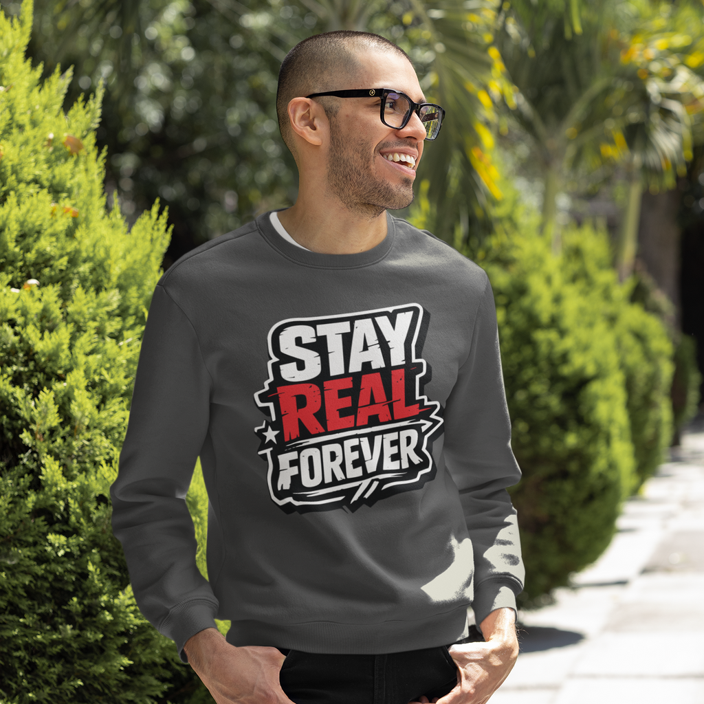 stay real forever design